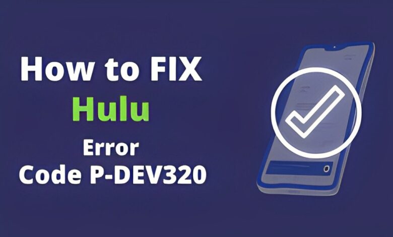 hulu error code p-dev320